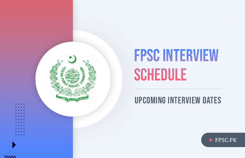 FPSC Interview Schedule Upcoming Dates