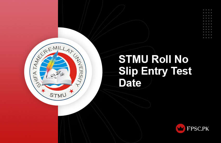STMU Roll No Slip Entry Test Date