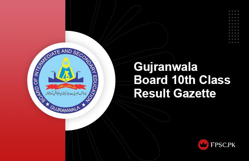 Gujranwala Board 10th Class Result Gazette
