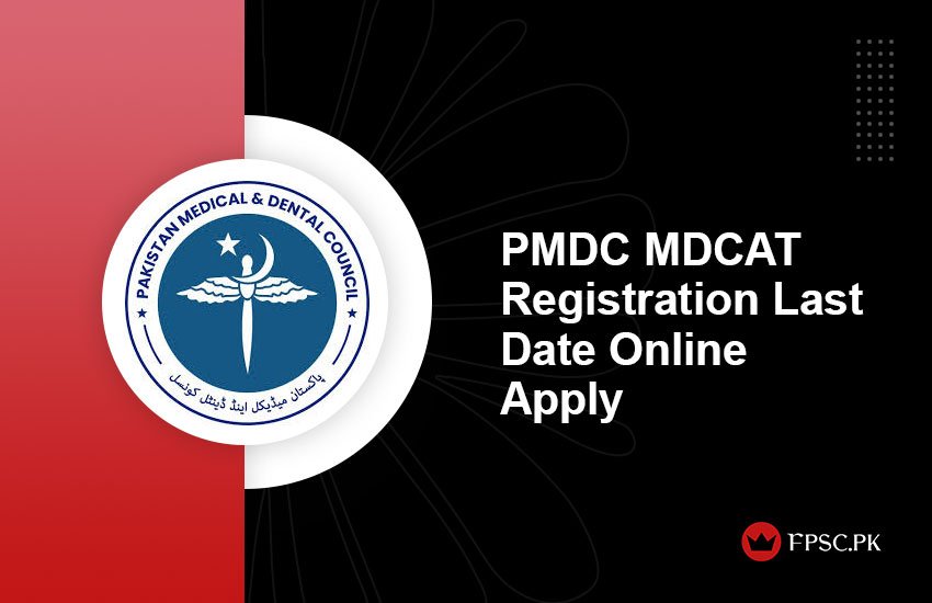 PMDC MDCAT Registration Last Date Online Apply