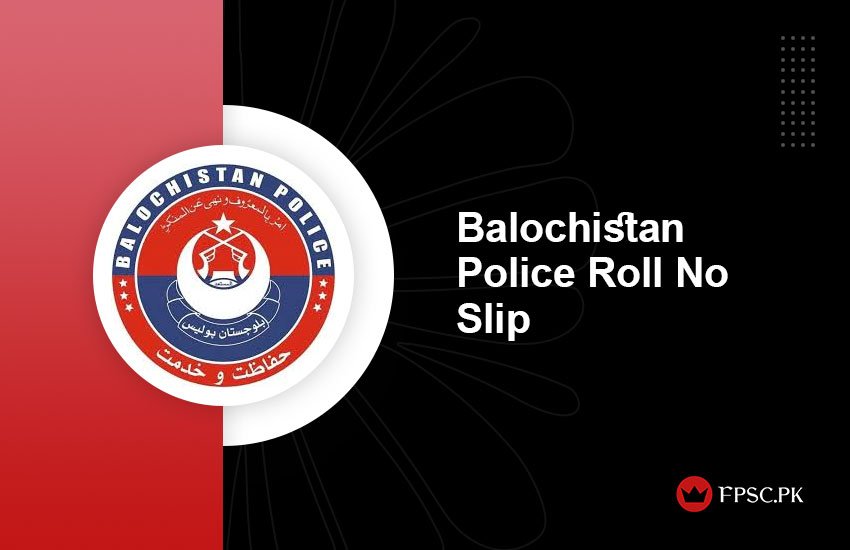 Balochistan Police Roll No Slip