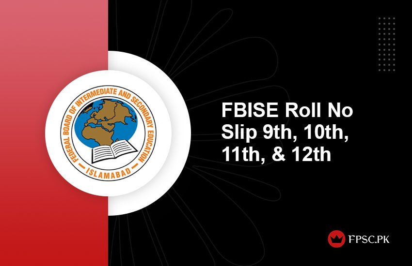 FBISE Roll No Slip 9th, 10th, 11th, & 12th