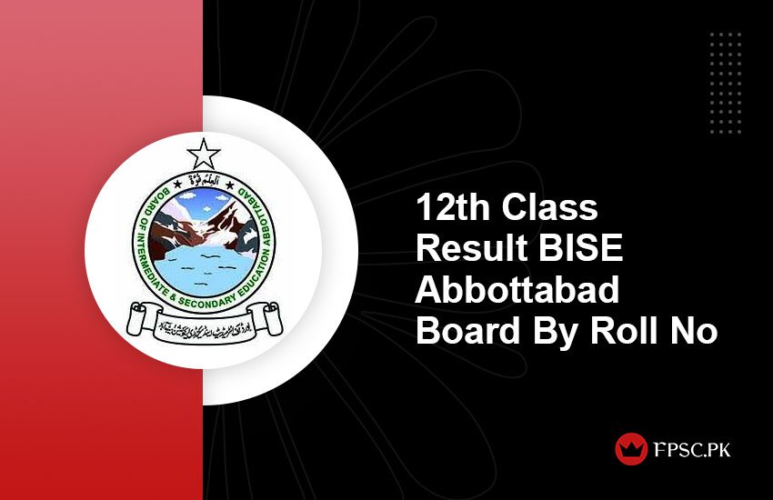 12th Class Result BISE Abbottabad Board By Roll No
