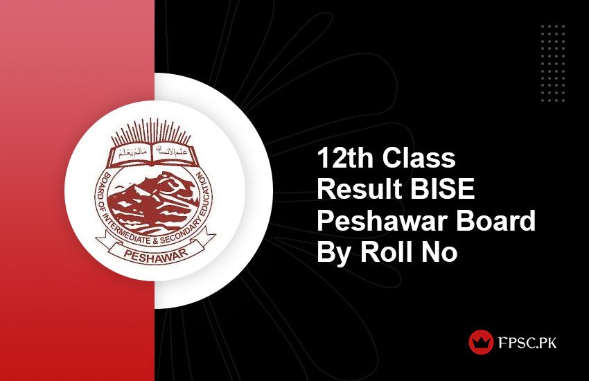 12th Class Result BISE Peshawar Board By Roll No