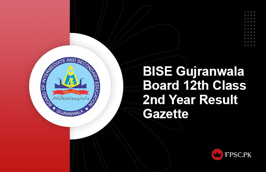 BISE Gujranwala Board 12th Class 2nd Year Result Gazette 2025