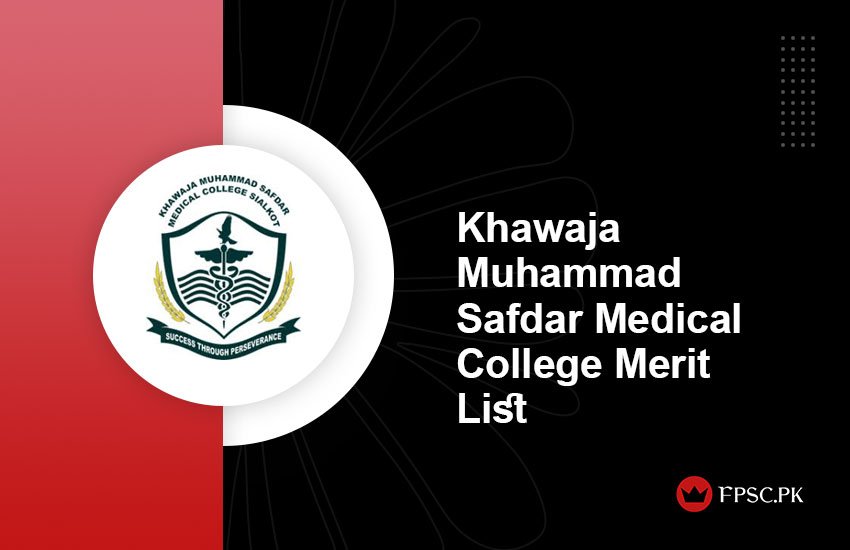 Khawaja Muhammad Safdar Medical College Merit List