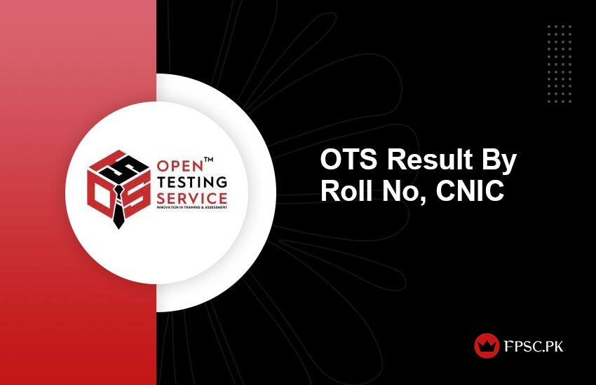 OTS Result By Roll No, CNIC
