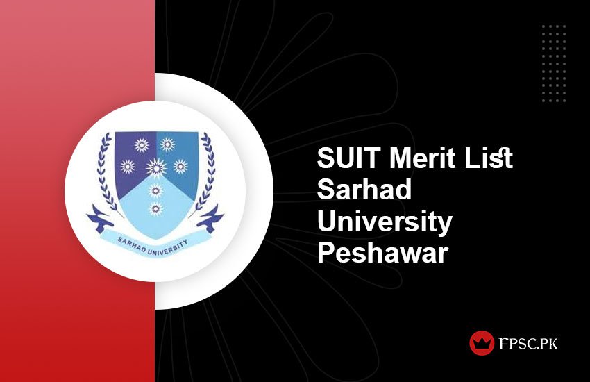 SUIT Merit List Sarhad University Peshawar