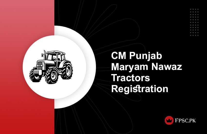 CM Punjab Maryam Nawaz Tractors Registration