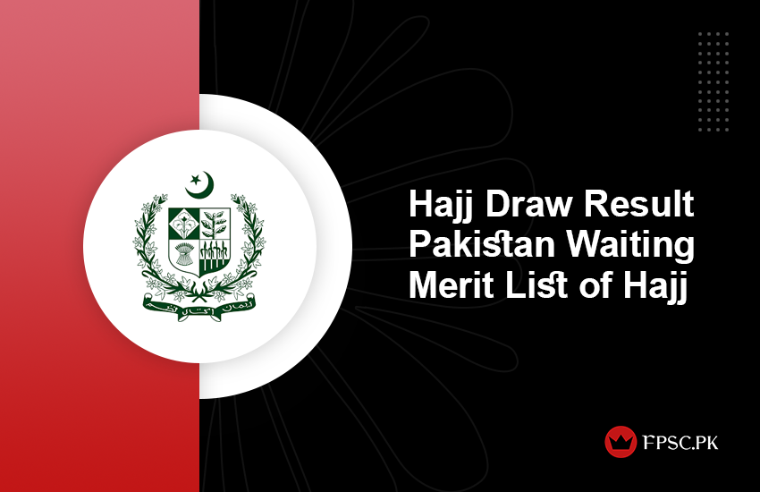 Hajj Draw Result Pakistan Waiting Merit List of Hajj