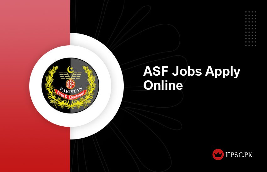 ASF Jobs 2025 Apply Online Via Www.Joinasf.Gov.Pk