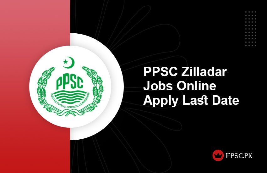 PPSC Zilladar Jobs Online Apply Last Date